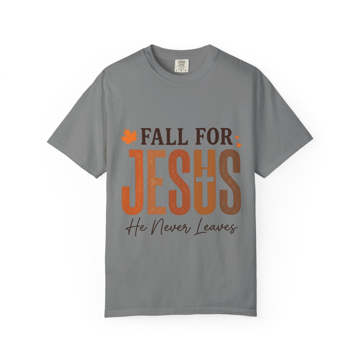 Fall for Jesus He Never Leaves Christian T-Shirt