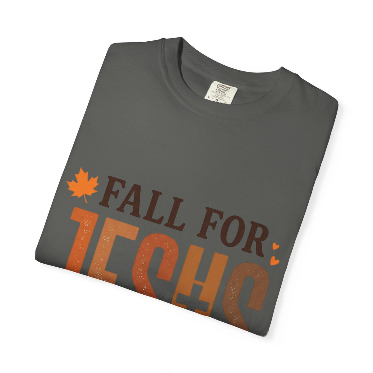 Fall for Jesus He Never Leaves Christian T-Shirt