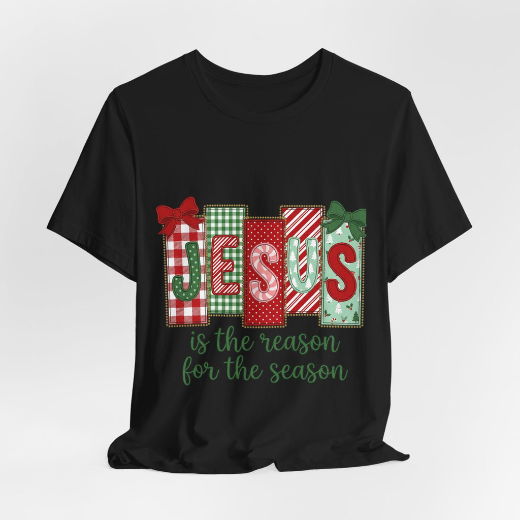 Christmas Jesus Tee - "Jesus Is the Reason for the Season" Holiday Shirt