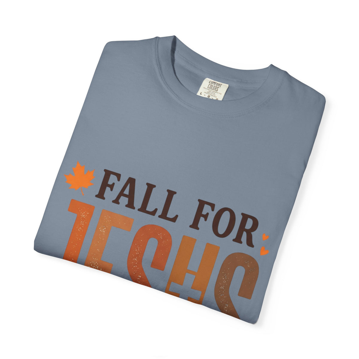 Fall for Jesus He Never Leaves Christian T-Shirt