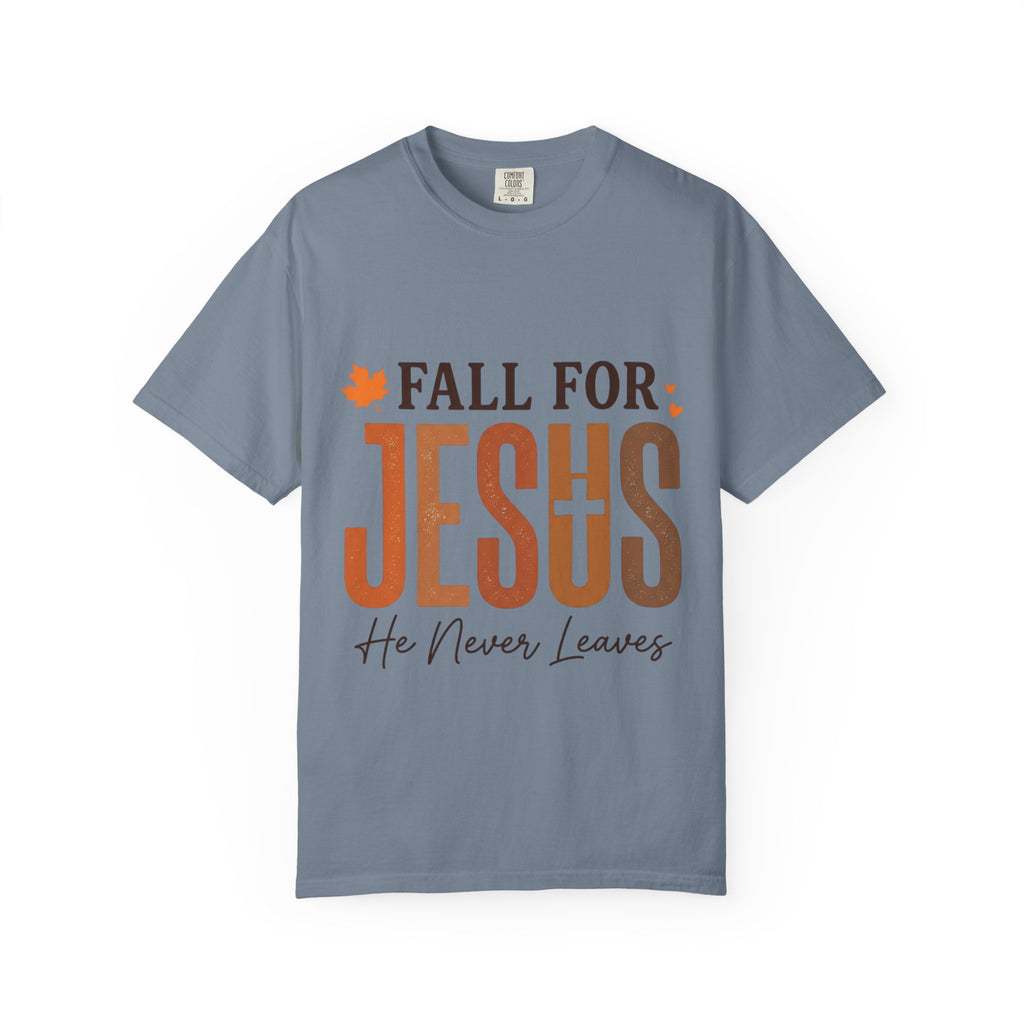 Fall for Jesus He Never Leaves Christian T-Shirt