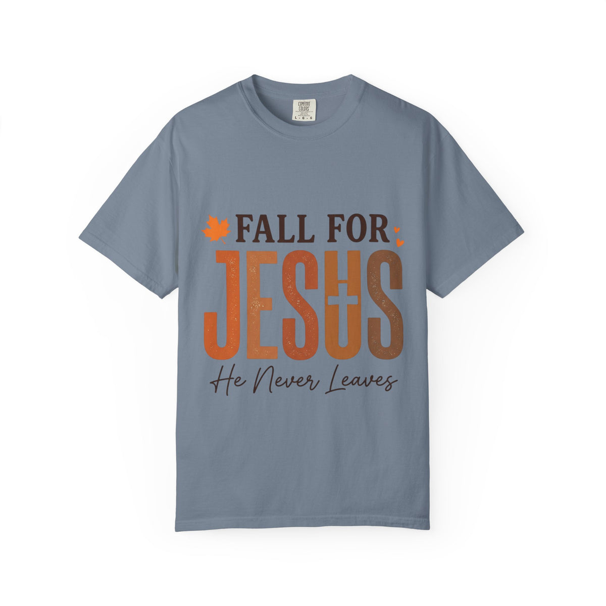 Fall for Jesus He Never Leaves Christian T-Shirt