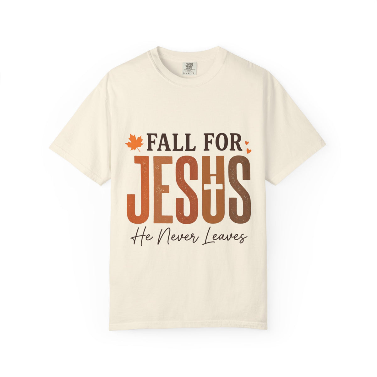 Fall for Jesus He Never Leaves Christian T-Shirt